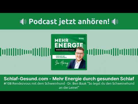 Schlaf-Gesund.com - Mehr Energie durch gesunden Schlaf - #108 Rendezvous mit dem Schweinhund -...