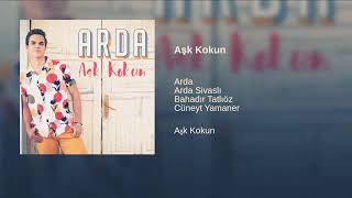 AŞK KOKUN -ARDA Resimi