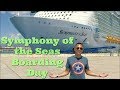 SYMPHONY OF THE SEAS | EMBARKATION DAY | CRUISE VLOG