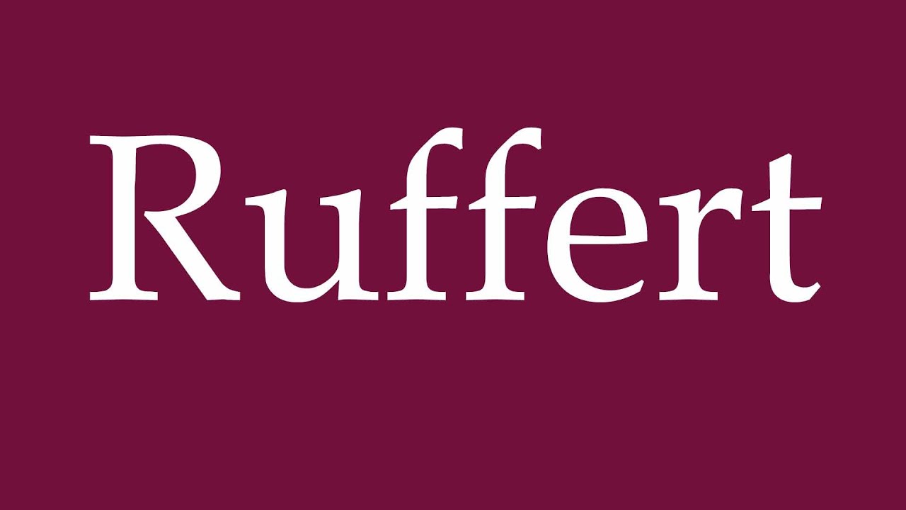 How to Pronounce ''Ruffert'' Correctly in German