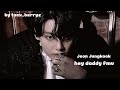 Jeon Jungkook 'Hey Daddy' [FMV]  #daddyshome