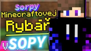 SOPY - Minecraftovej Rybář