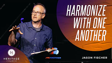 Harmonize With One Another • Jason Fischer • June 13 2021