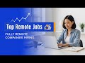 The Best Remote Jobs in 2025 - Fully Remote Companies Hiring