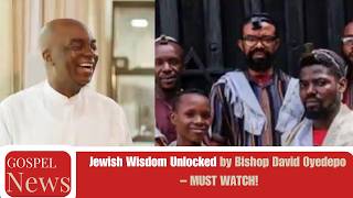 BISHOP DAVID OYEDEPO REVEALS INSPIRING THINGS TO LEARN FROM JEWISH PEOPLE