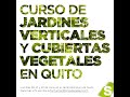 Curso de Jardines Verticales y Cubiertas Vegetales en Quito, Ecuador