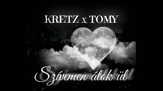 KRETZ x TOMY - Szívemen átok ül (Official audio)