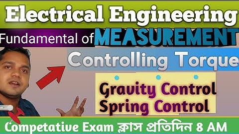 Controlling torque | Gravity control |Spring control | Electrical Measurement in Bengali | Lecture 5