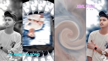 VE KAMLEYA SONG🎼XML FILE📁#viral #newxmlfile #alightmotion #lovesong #trendxml #video #editing