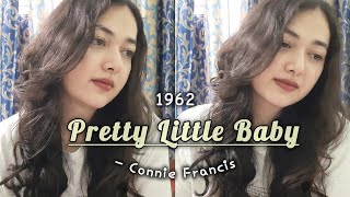 Pretty Little Baby - Connie Francis Cover