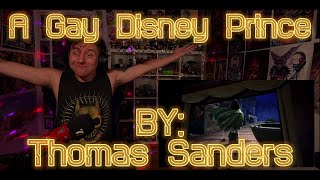 ABSOLUTE FACTS!!! WE SUPPORT THIS MESSAGE!!!! Blind reaction to Thomas Sanders - A Gay Disney Prince
