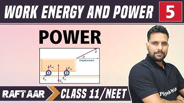Work, Energy and Power 05 || Power || Class 11 NEET/RAFTAAR