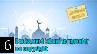 6 Backsound islami no copyright|| link download in deskripsi