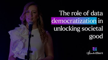 Alexandra Ebert | The role of data democratization in unlocking societal good
