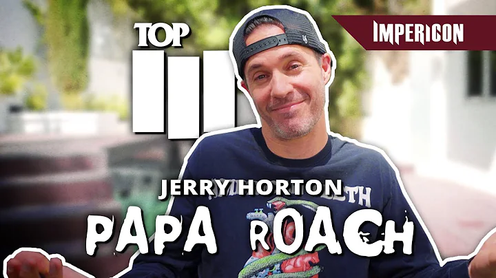 Jerry Horton from Papa Roach | TOP THREE