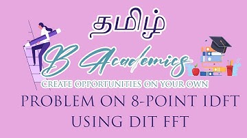 DSP Tamil Problem on 8 point IDFT using DIT FFT (Method 2)