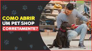 COMO ABRIR UM PET SHOP | ABERTURA DE CNPJ PARA PET SHOP