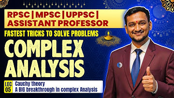 Cauchy Theory - A Big Breakthrough In Complex Analysis | Complex Analysis | Assistant Professor