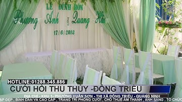 CƯƠI HOI THU THỦY MÀU XANH- NHÀ RẠP ĐẸP SỐ MỘT DÔNG TRIỀU