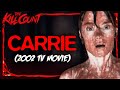 Carrie (2002) KILL COUNT