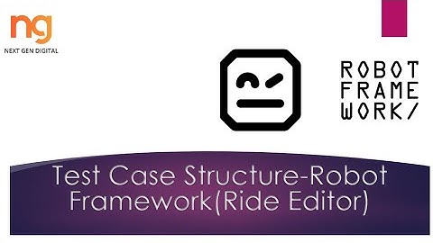 Test Case Structure of Robot Framework in Ride Editor
