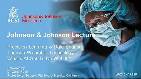 RCSI Charter Day: Johnson and Johnson Lecture delivered by Dr Carla Pugh