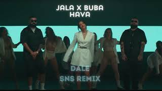 Jala x Buba x Hava - Dale (SNS Club Remix 2024) Resimi