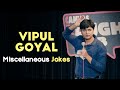 MISCELLANEOUS JOKES | Stand Up Comedy by VIPUL GOYAL