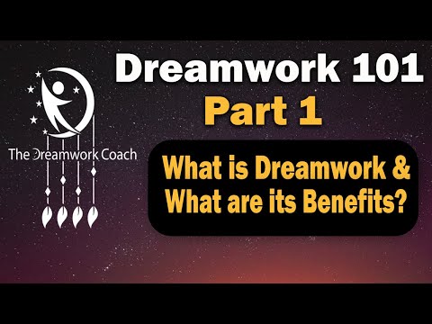 Dreamwork 101, Part 1: What is Dreamwork & What are its Benefits?