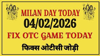 Milan Day Today | 04/02/2026 | Milan Day Fix Jodi |Milan Day Chart | Milan Day Fix Otc Panel Chart