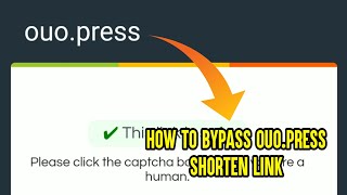 Cara Melewati Link Pemendek ouo.press | How to Bypass ouo.press Shorten Link