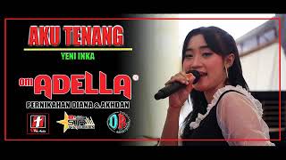 AKU-TENANG-voc' yeni inka - OM ADELLA