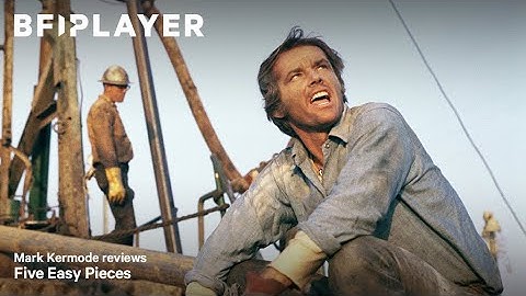 Mark Kermode reviews Five Easy Pieces (1970) | BFI Player