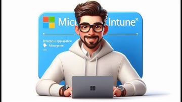 Part 2: Microsoft Intune Enterprise Application Management