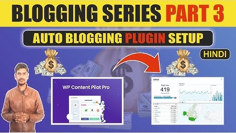 ✅ FREE Blogging Course 2023 | Auto Blogging Plugin Setup for Free | #part3 | #bloggingtips