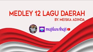 Medley 12 Lagu Daerah   Meiska Adinda