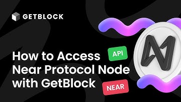How to Connect to Near Protocol (NEAR) Node? Explained by GetBlock