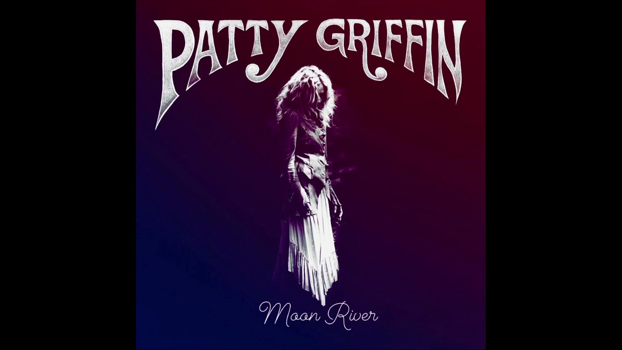 Patty Griffin - Moon River
