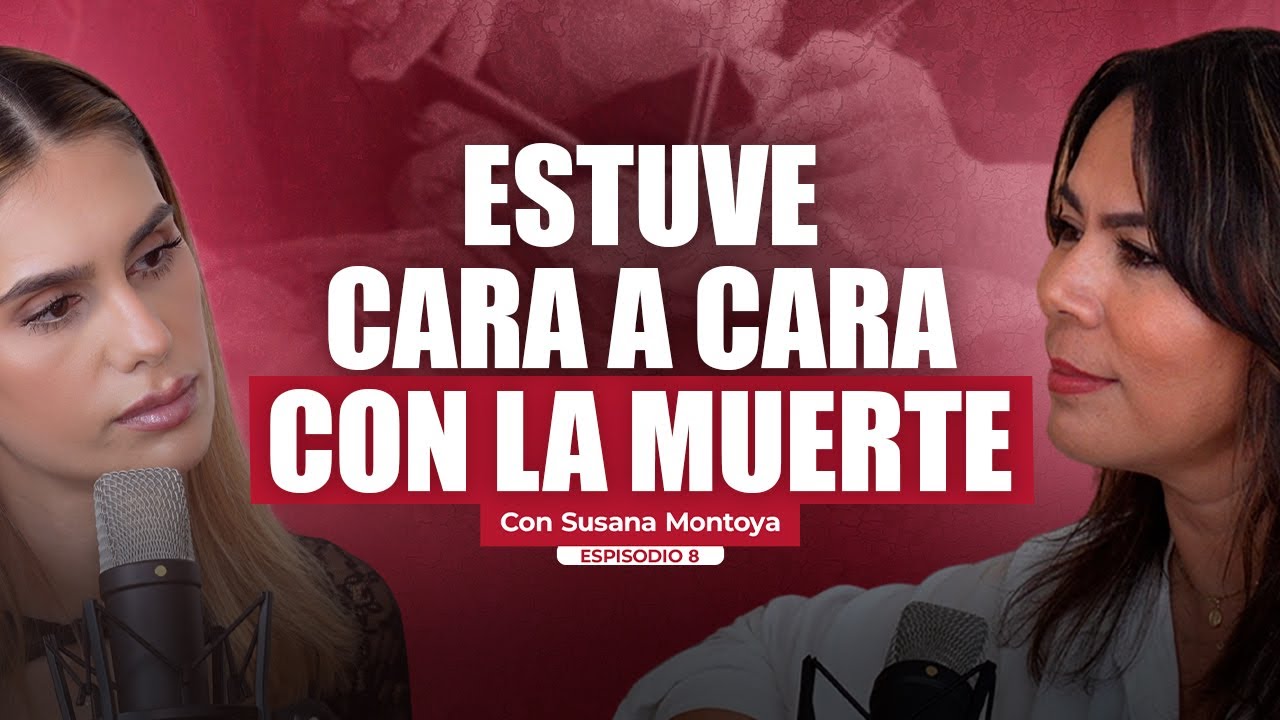 Después de ese día MI VIDA CAMBIÓ PARA SIEMPRE | SUSAN MONTOYA | EP 08
