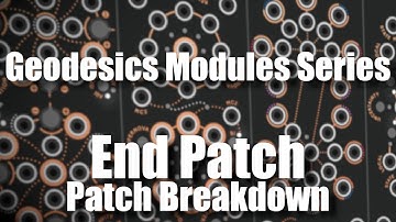 VCV Rack Geodesics Modules Series End Patch - Patch Breakdown