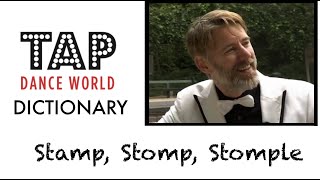 Tap Dance Dictionary / STAMP - STOMP - STOMPLE / Claquettes Tutoriel Tutorial TDW