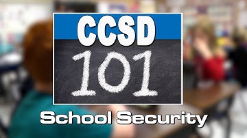 CCSD 101: School Security