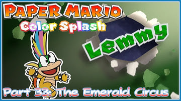 Paper Mario Color Splash - Part 33: The Emerald Circus