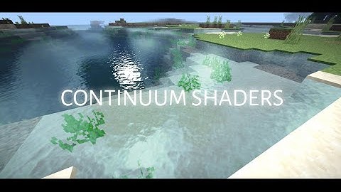 CONTINUUM SHADERS 🍃||REALISTIC WATER 🍃|| MCPE 1.18 🍃
