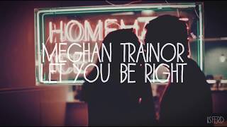Meghan Trainor - Let You Be Right | Letra en Español