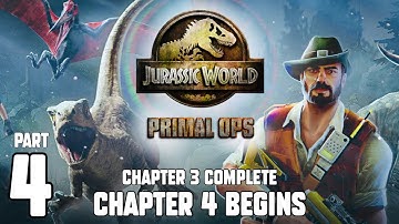 JURASSIC WORLD: PRIMAL OPS | iOS | Soft Launch | Chapter 3 Ending | Chapter 4 Begins | Gameplay #4