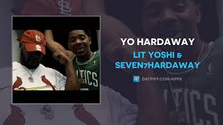 Lit Yoshi \& Seven7Hardaway - Yo Hardaway (AUDIO)