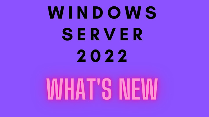 What are the new features of Windows Server 2022?