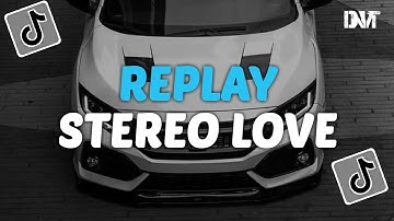 DJ REPLAY X STEREO LOVE SLOW KANE VIRAL TIKTOK