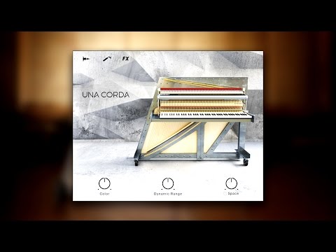 UNA CORDA - Walkthrough | Native Instruments